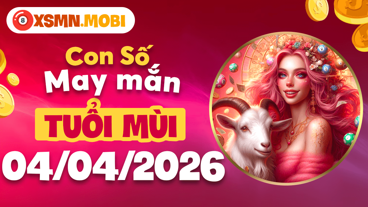 Tuổi Mùi ngày 4/4/2026 - Thần số hòa hợp, nhân duyên tốt đẹp