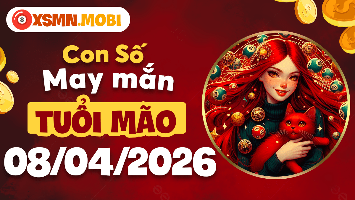 Con số đại cát tuổi Mão ngày 8/4/2026: Kết nối nhân duyên Con số đại cát tuổi Mão ngày 8/4/2026: Kết nối nhân duyên