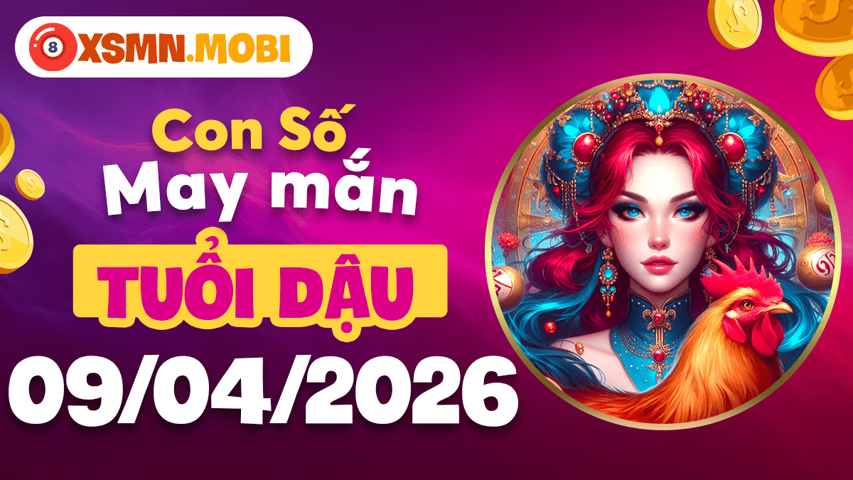 Số hội tụ may mắn ngày 9/4/2026 của tuổi Dậu – Vận số viên thành
