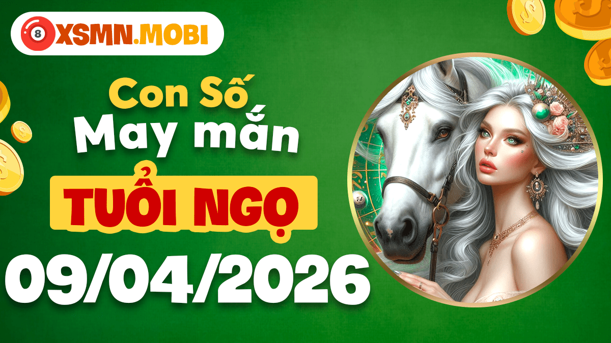 Số khai vận ngày 9/4/2026 của tuổi Ngọ – Đón vận hội vàng