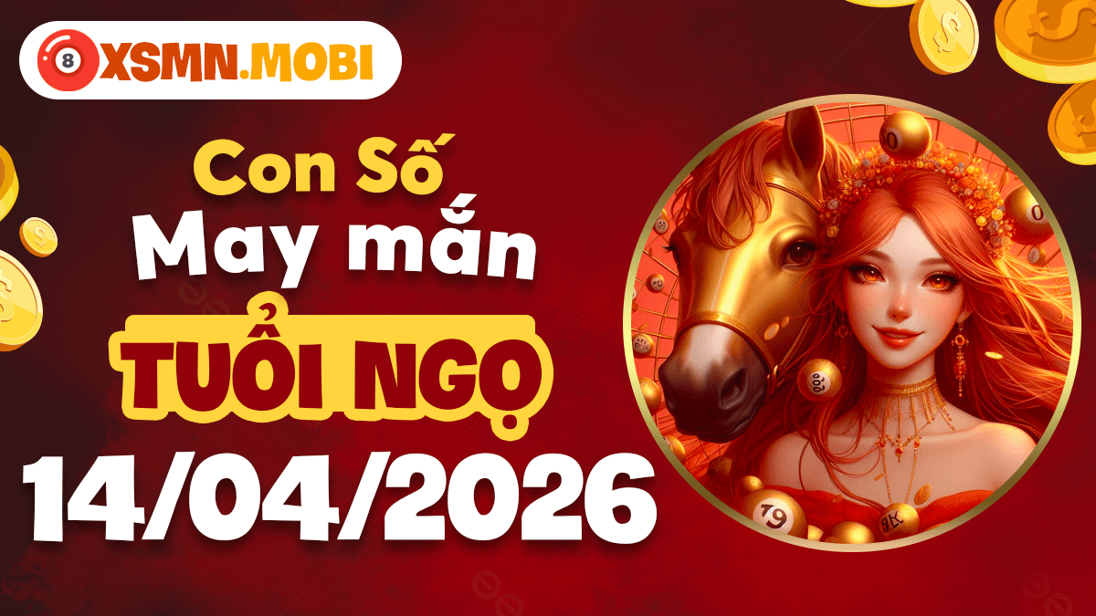 Tuổi Ngọ ngày 14/04/2026: Con số năng động thúc đẩy thành tựu Tuổi Ngọ ngày 14/04/2026: Con số năng động thúc đẩy thành tựu