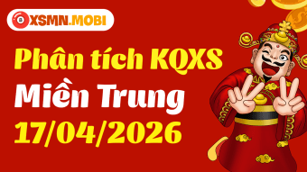 Phân tích XSMT 17/4 - Nhận định Xổ Số Miền Trung 17/04/2026 MIỄN PHÍ