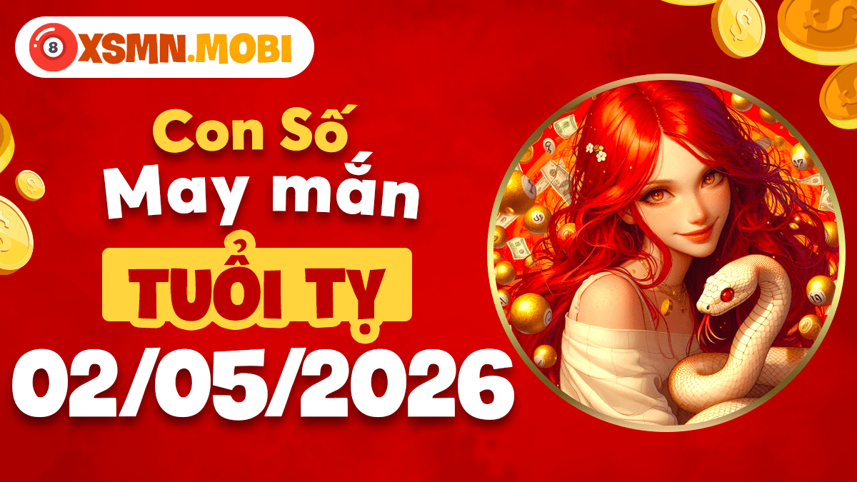 Tuổi Tỵ hóa giải mọi trở ngại bằng con số may mắn ngày 02/05/2026