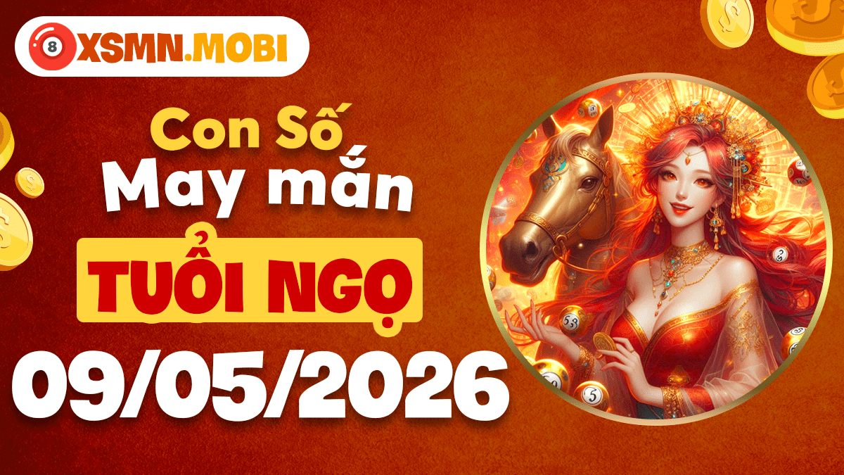 Con số may mắn cho người tuổi Ngọ ngày 9/5/2026: Tự do tự tại