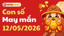 Con số may mắn ngày 12/05/2026