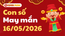 Con số may mắn hôm nay ngày 16/05/2026