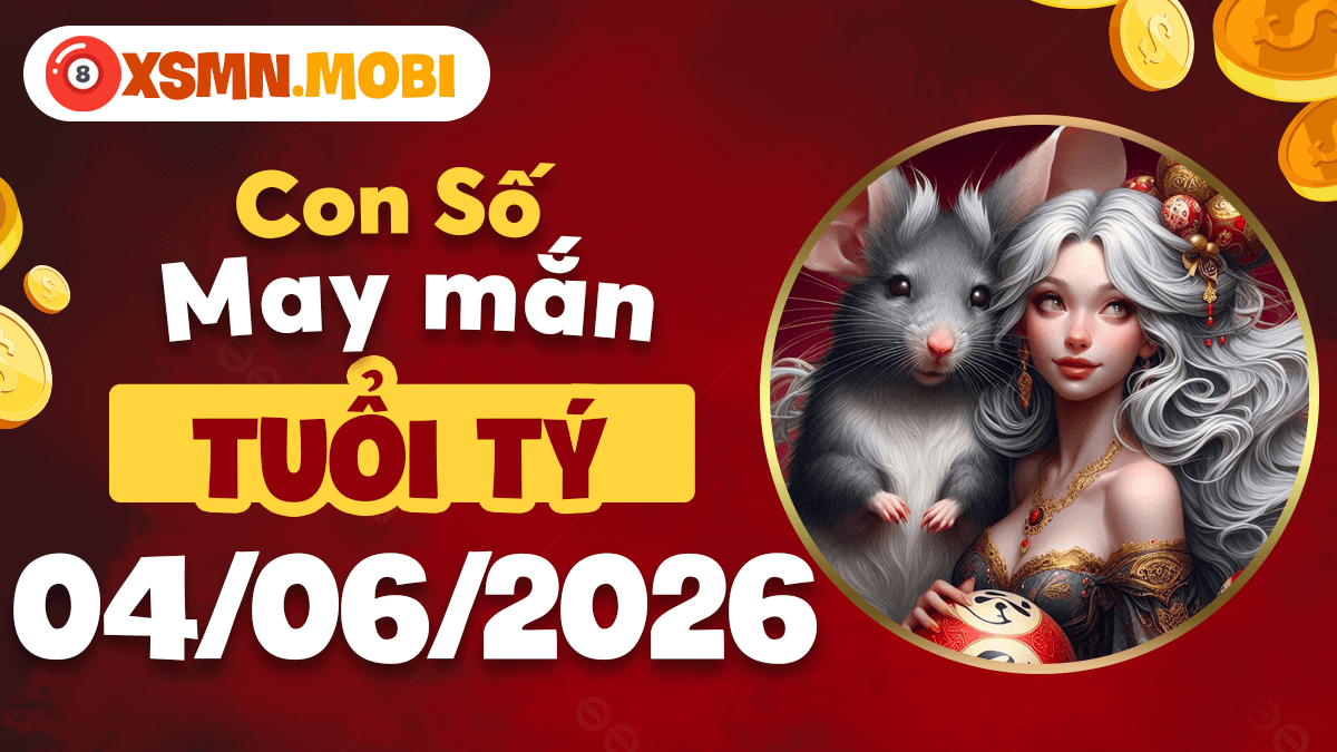Con số tài lộc tuổi Tý ngày 04/06/2026: Khai mở phú quý