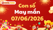 Con số may mắn ngày 07/06/2026