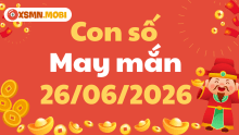 Con số may mắn ngày 26/06/2026
