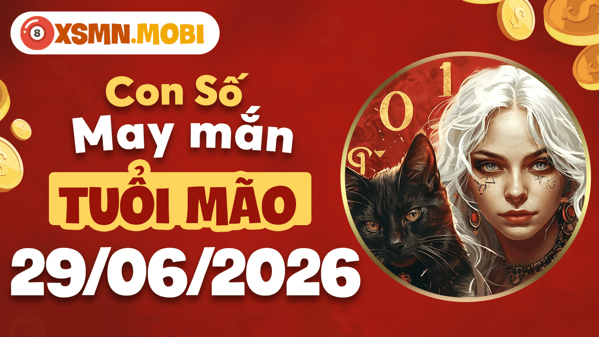 Tuổi Mão ngày 29/6/2026: Số duyên phận gọi về rực rỡ tình duyên