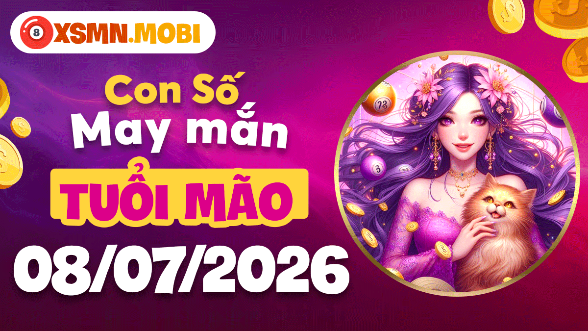 Tuổi Mão và con số nhân duyên ngày 8/7/2026: Cuộc sống thăng hoa Tuổi Mão và con số nhân duyên ngày 8/7/2026: Cuộc sống thăng hoa