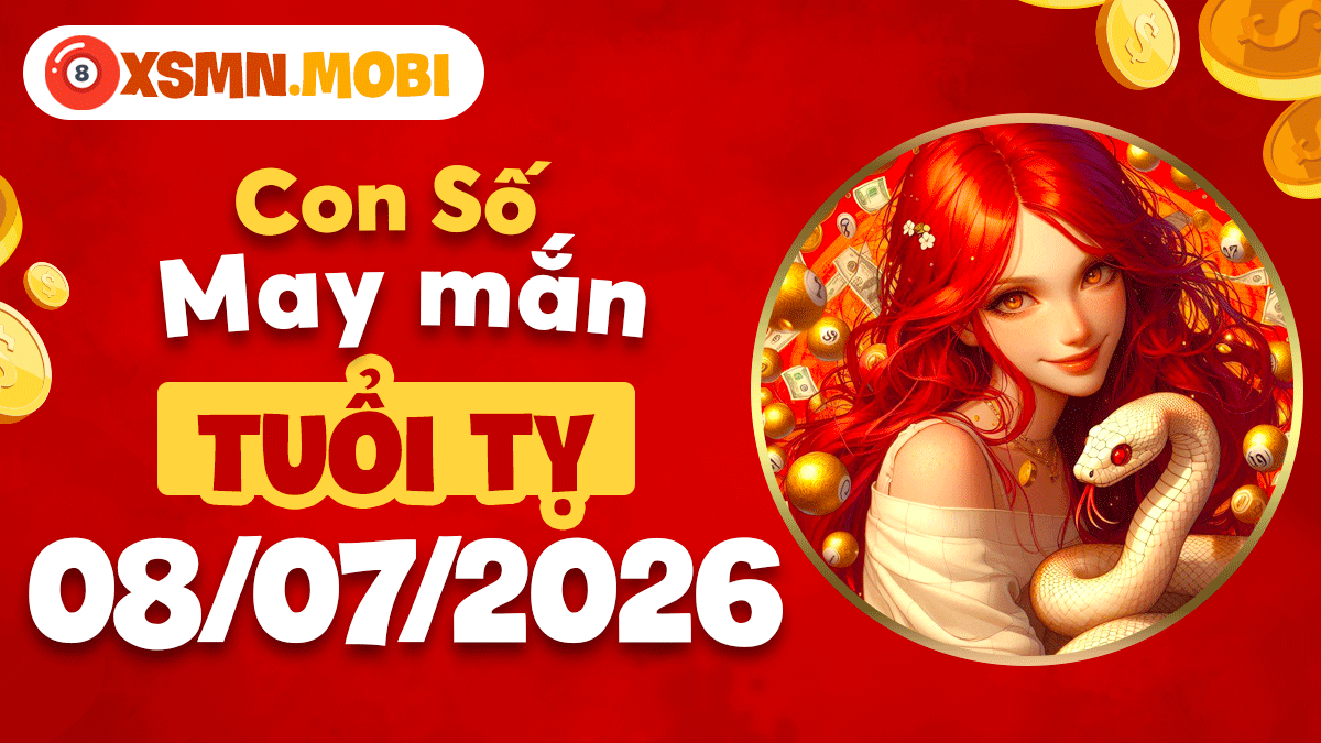 Tuổi Tỵ và con số bình an ngày 8/7/2026: Tâm vững tài vượng Tuổi Tỵ và con số bình an ngày 8/7/2026: Tâm vững tài vượng