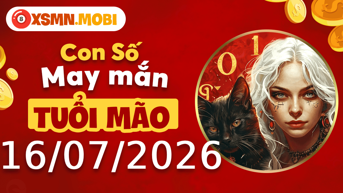 Con số may mắn tuổi Mão ngày 16/7/2026 soi sáng đường tình Con số may mắn tuổi Mão ngày 16/7/2026 soi sáng đường tình