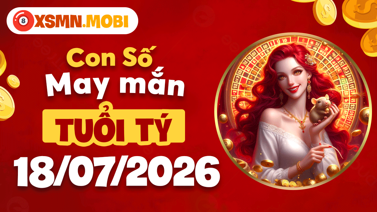 Con số may mắn ngày 18/7/2026 cho tuổi Tý: Kích hoạt cung tài lộc