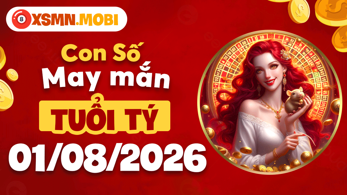Con số may mắn của tuổi Tý ngày 1/8/2026: Tài vận khai thông Con số may mắn của tuổi Tý ngày 1/8/2026: Tài vận khai thông