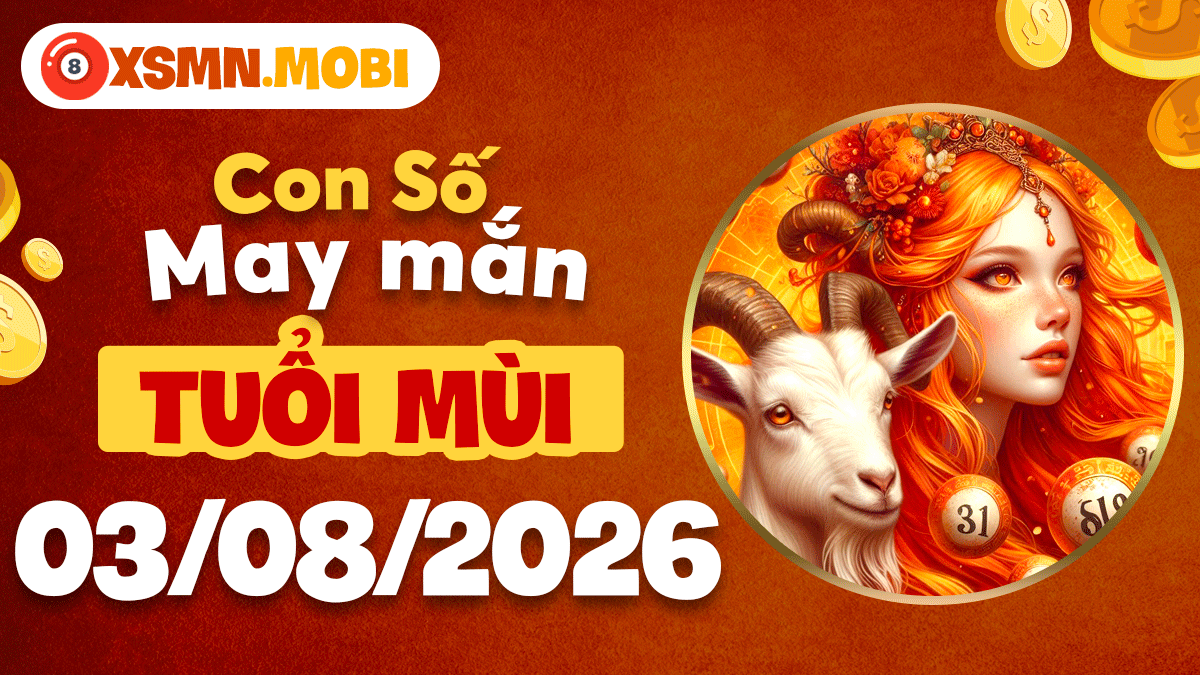 Con số may mắn hôm nay 3/8/2026 của tuổi Mùi: Bình tâm gặt hái Con số may mắn hôm nay 3/8/2026 của tuổi Mùi: Bình tâm gặt hái