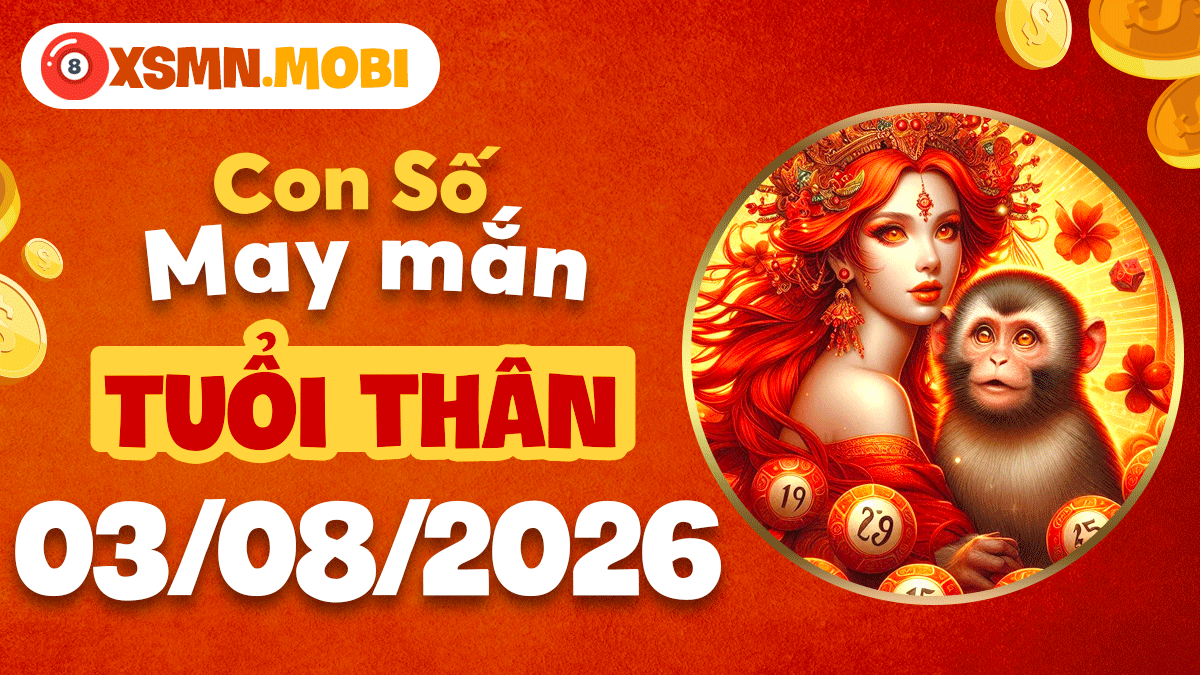 Con số may mắn hôm nay 3/8/2026 của tuổi Thân: Linh hoạt thắng thế Con số may mắn hôm nay 3/8/2026 của tuổi Thân: Linh hoạt thắng thế