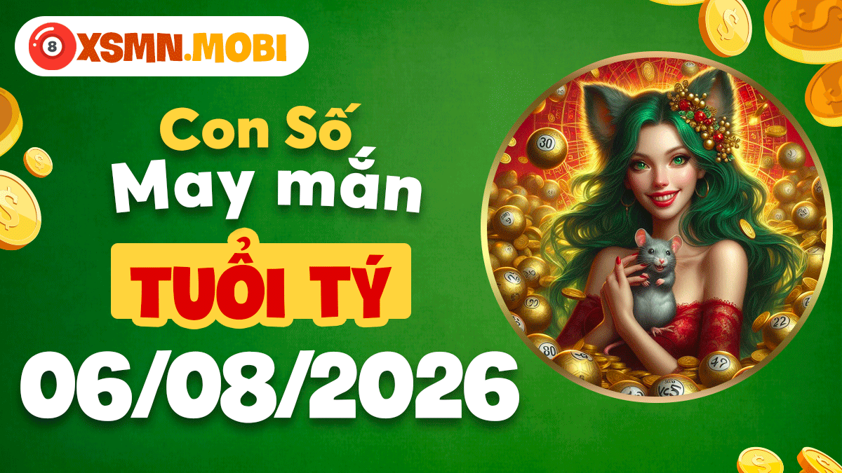 Con số may mắn tuổi Tý khơi dậy vượng khí ngày 6/8/2026 Con số may mắn tuổi Tý khơi dậy vượng khí ngày 6/8/2026