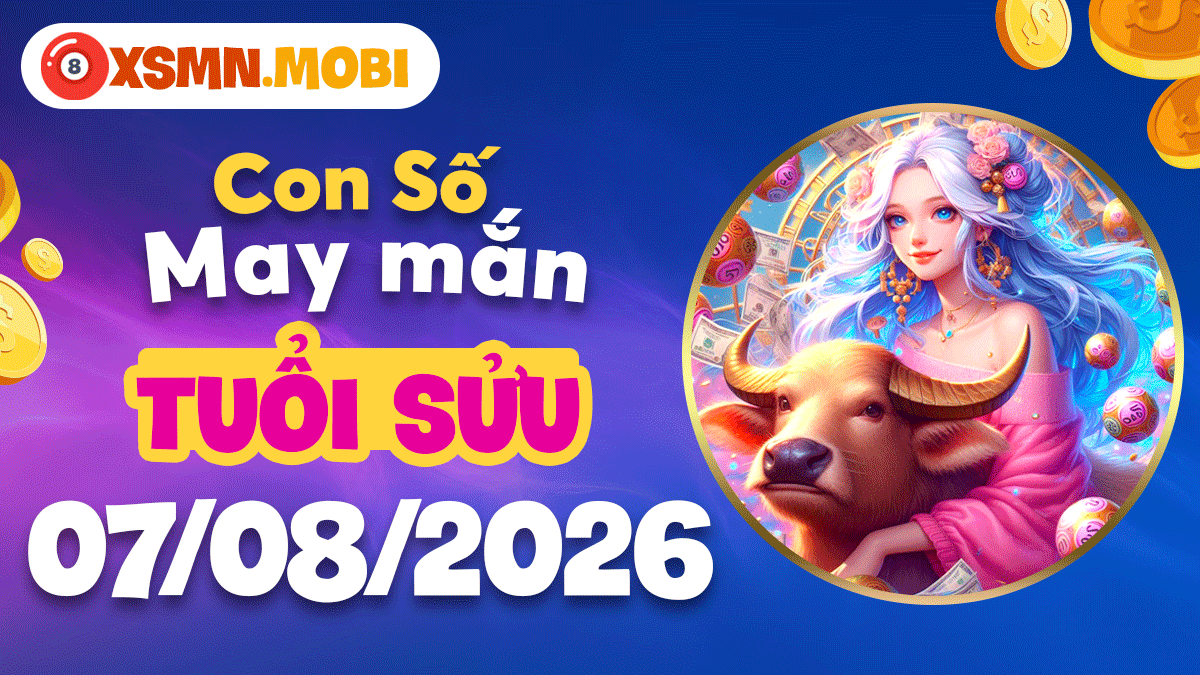 Tuổi Sửu và con số quý nhân ngày 7/8/2026: Sự nghiệp lên hương Tuổi Sửu và con số quý nhân ngày 7/8/2026: Sự nghiệp lên hương