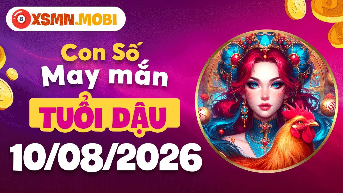 Tuổi Dậu ngày 10/8/2026: Chuyển hóa năng lượng tài lộc rực rỡ với số cát tường Tuổi Dậu ngày 10/8/2026: Chuyển hóa năng lượng tài lộc rực rỡ với số cát tường