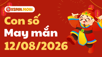 Con số may mắn ngày 12/08/2026: Giữ vận may, tăng tài khí