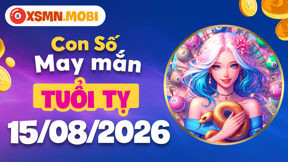 Tuổi Tỵ ngày 15/8/2026: Con số may mắn giúp gặp được quý nhân Tuổi Tỵ ngày 15/8/2026: Con số may mắn giúp gặp được quý nhân