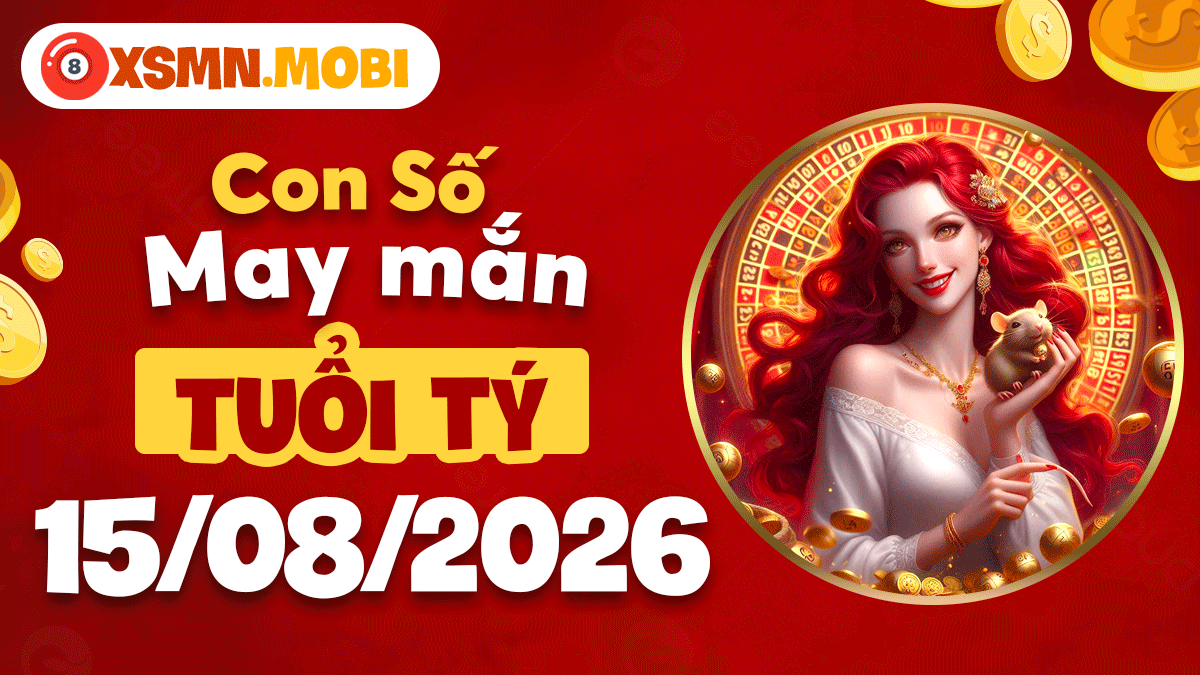 Tuổi Tý ngày 15/8/2026: Con số tài lộc giúp tiền bạc rủng rỉnh Tuổi Tý ngày 15/8/2026: Con số tài lộc giúp tiền bạc rủng rỉnh