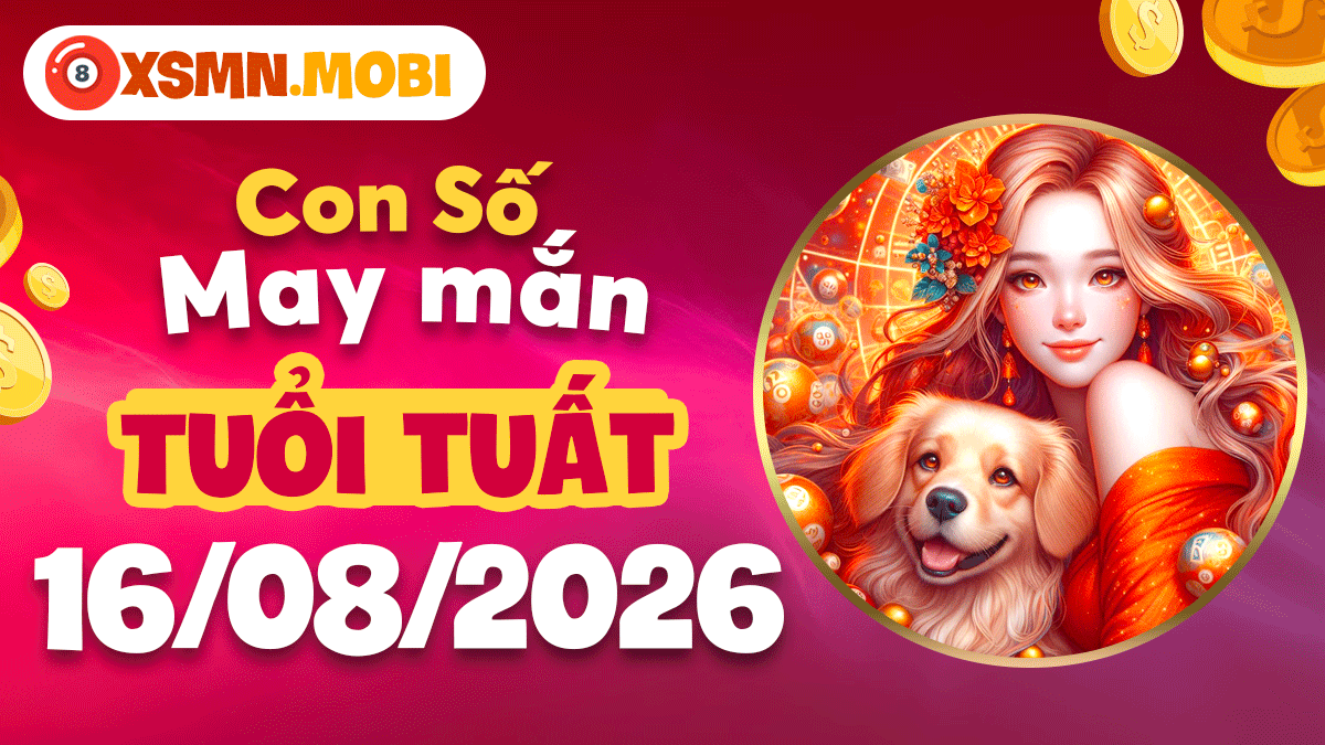 Con số cát tường đón ngày viên mãn cho tuổi Tuất ngày 13/8/2026 Con số cát tường đón ngày viên mãn cho tuổi Tuất ngày 13/8/2026