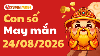 Con số may mắn ngày 24/8/2026: Vận khí hanh thông, cầu được ước thấy