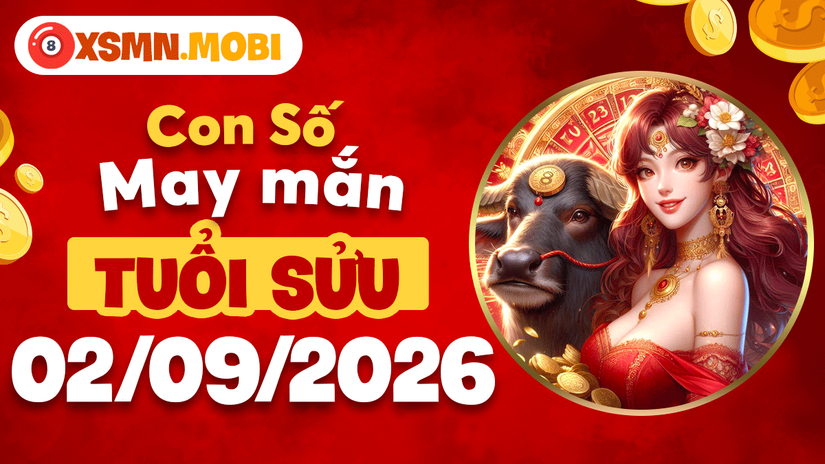 Con số may mắn tuổi Sửu ngày 2/9/2026 hoá giải thị phi Con số may mắn tuổi Sửu ngày 2/9/2026 hoá giải thị phi