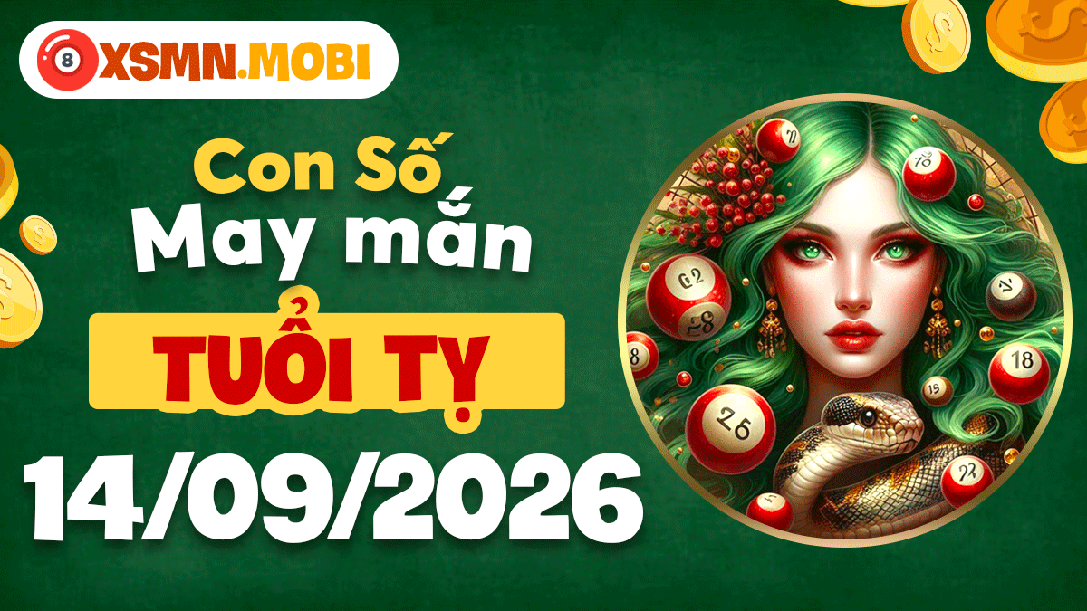Số may mắn tuổi Tỵ ngày 14/9/2026 – Ttrí tuệ mở đường vận may Số may mắn tuổi Tỵ ngày 14/9/2026 – Ttrí tuệ mở đường vận may