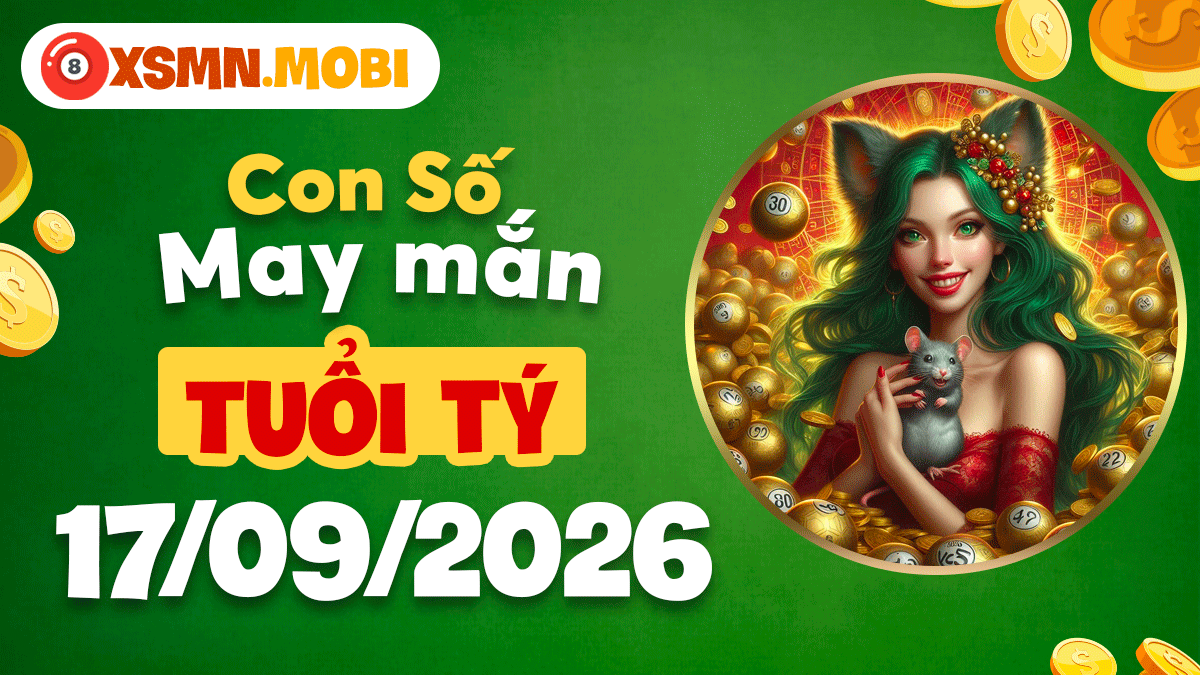 Con số may mắn Tuổi Tý ngày 17/9/2026 kích vận phát tài Con số may mắn Tuổi Tý ngày 17/9/2026 kích vận phát tài