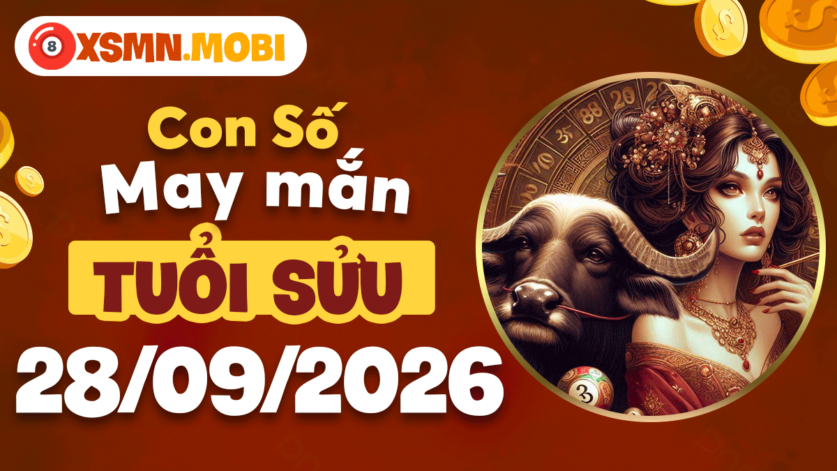 Con số may mắn Tuổi Sửu ngày 28/9/2026 giúp công danh thăng tiến Con số may mắn Tuổi Sửu ngày 28/9/2026 giúp công danh thăng tiến
