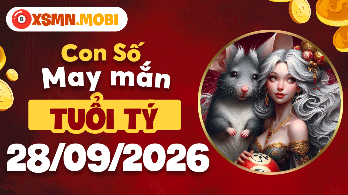 Con số may mắn Tuổi Tý ngày 28/9/2026 giúp kích tài lộc bứt phá Con số may mắn Tuổi Tý ngày 28/9/2026 giúp kích tài lộc bứt phá