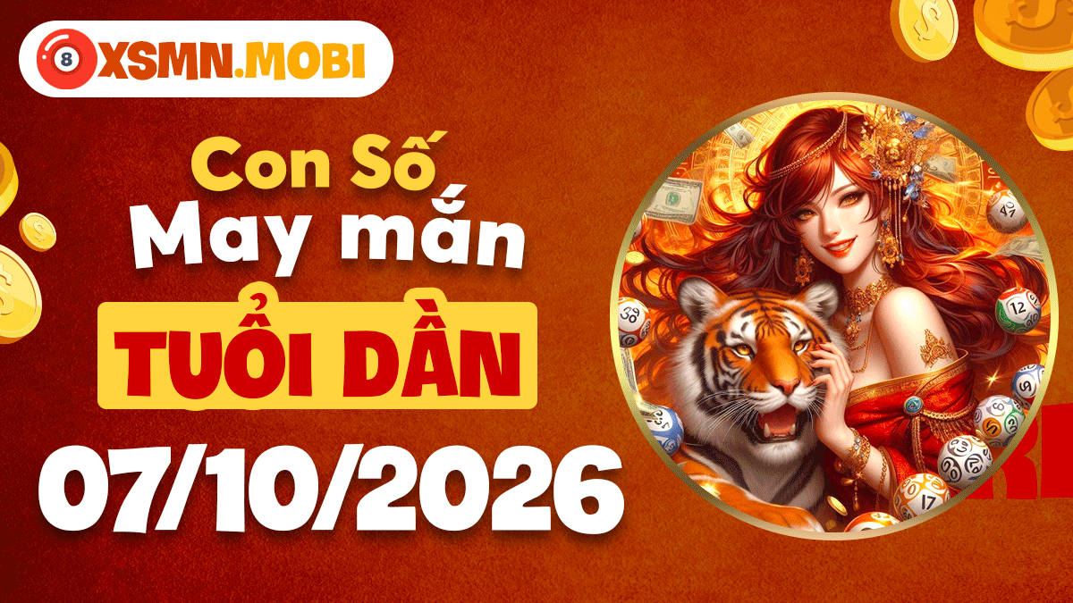 Tuổi Dần ngày 7/10/2026: Con số chắp cánh cho vận trình Tuổi Dần ngày 7/10/2026: Con số chắp cánh cho vận trình