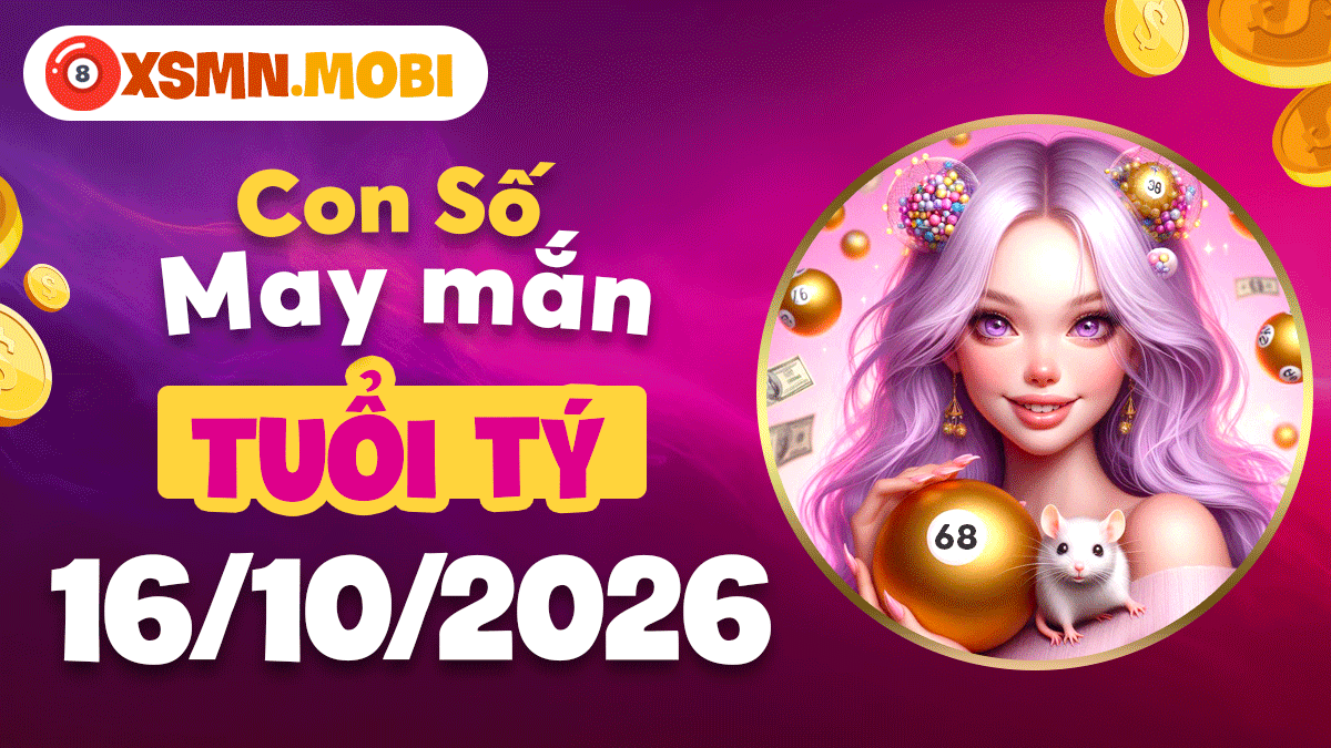 Con số may mắn tuổi Tý ngày 16/10/2026 khai mở tần số tài lộc Con số may mắn tuổi Tý ngày 16/10/2026 khai mở tần số tài lộc