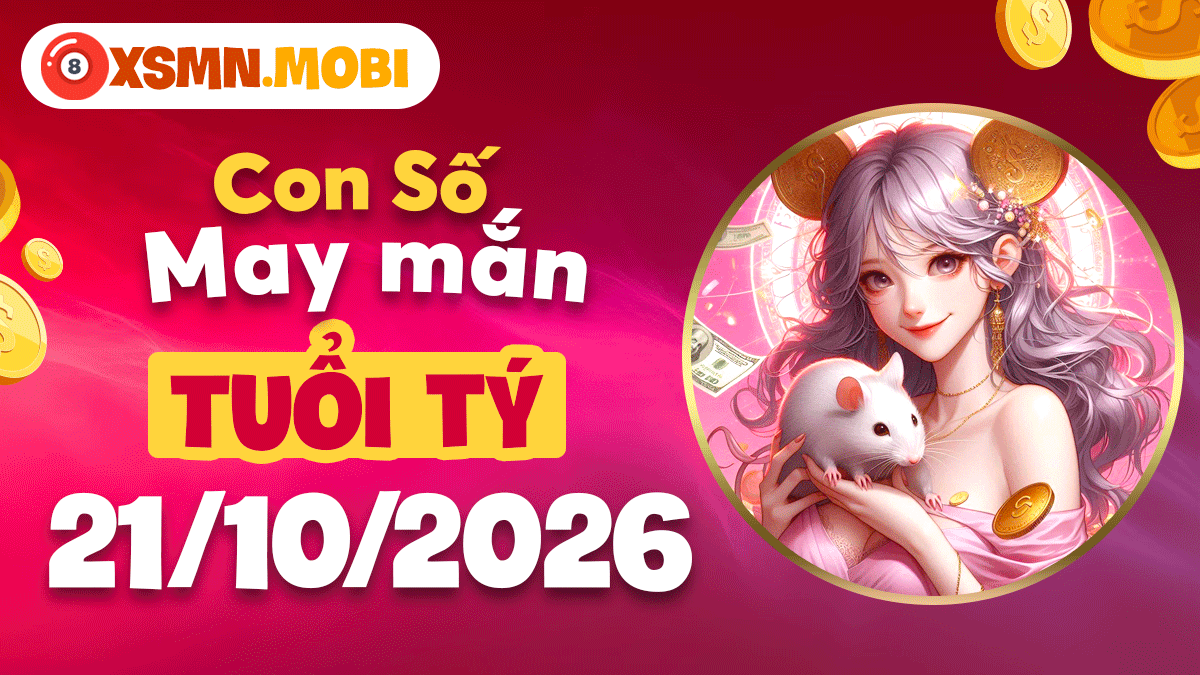Con số may mắn tuổi Tý ngày 21/10/2026 giúp đột phá công danh Con số may mắn tuổi Tý ngày 21/10/2026 giúp đột phá công danh